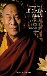 Le Dalaï-Lama : Homme, moine et mystique