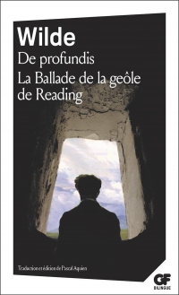 De profundis - La Ballade de la geôle de Reading
