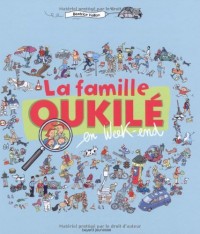 La Famille Oukilé en week-end
