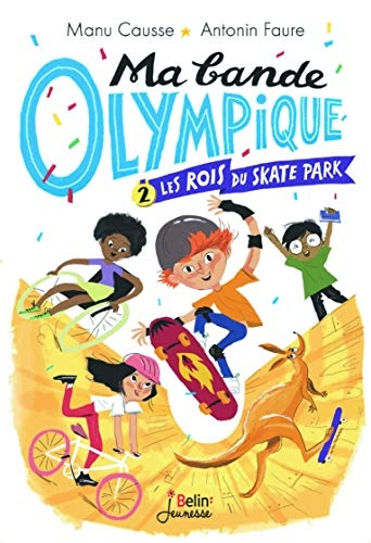 Les rois du skate park - Ma bande olympique t2