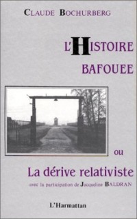L'histoire bafouée, ou, La dérive relativiste