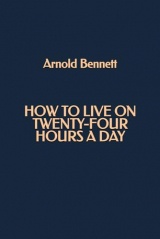 How to Live on Twenty-four Hours a Day
