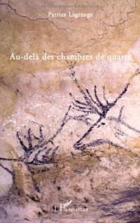 Au delà des chambres de quartz roman