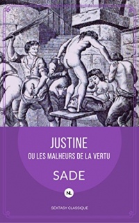 Justine ou les malheurs de la vertu (SeXtasy Classique)