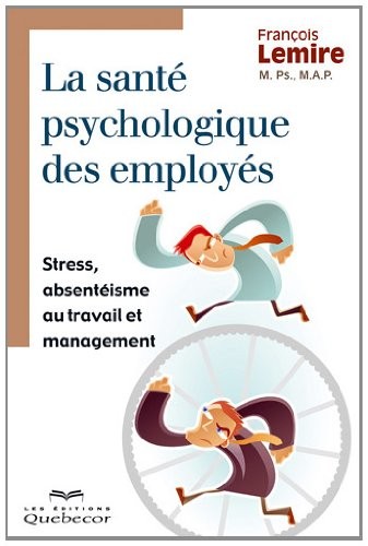 LA SANTE PSYCHOLOGIQUE DES EMPLOYES