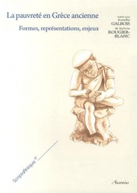 La pauvreté en Grèce ancienne : Formes, représentations, enjeux