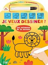 Je dessine, j'efface et je recommence: Les animaux de la savane - Dès 4 ans