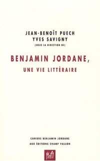 Benjamin Jordane, une vie littéraire