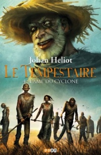 Le Tempestaire, Tome 4 : L'âme du cyclone