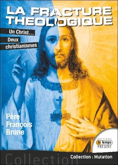 La fracture théologique - Un Christ... Deux christianismes