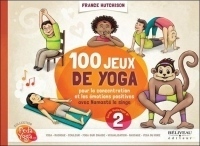 100 jeux de yoga - Pour la concentration et les émotions positives avec Namasté le singe