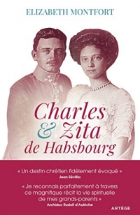 Charles et Zita de Habsbourg: Itinéraire spirituel d'un couple