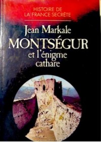 Montségur et l'énigme cathare