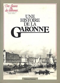 Une histoire de la Garonne