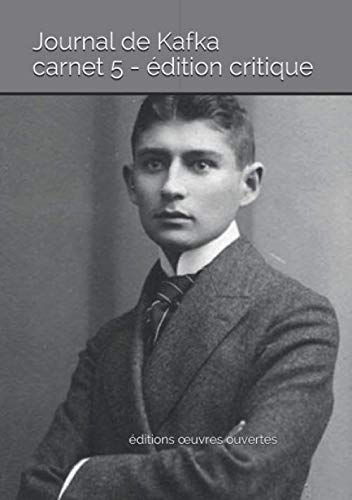 Journal de Kafka 5: édition critique