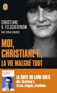 Moi, Christiane F., la vie malgré tout
