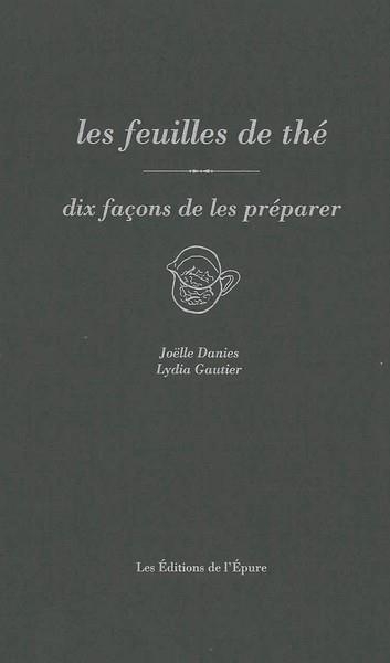 Les feuilles de thé, dix façons de les préparer