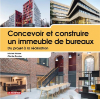 Concevoir et construire un immeuble de bureaux: Du projet à la réalisation