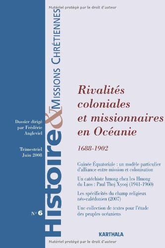 Histoire et missions chrétiennes n-006- rivalites coloniales et missionnaires en oceanie