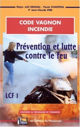 Code Vagnon incendie( LCF 1) : Prévention et lutte contre le feu