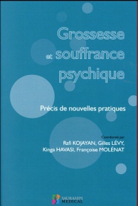 Grossesse et souffrance psychique : Précis de nouvelles pratiques