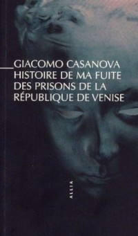 Histoire de ma fuite des prisons de venise