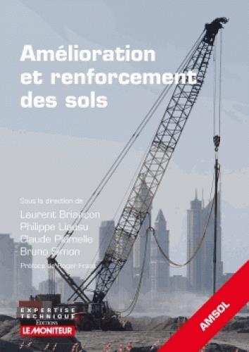 Amélioration et renforcement des sols - Tome 1