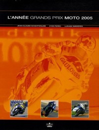 L'Année Grands Prix Moto 2005