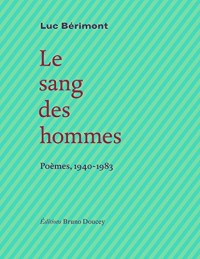 Le sang des hommes : Poèmes, 1940-1983