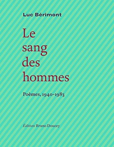 Le sang des hommes : Poèmes, 1940-1983