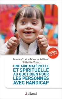 Une aide materielle et spirituelle au quotidien pour les personnes avec handicap: GUIDE PRATIQUE (0)