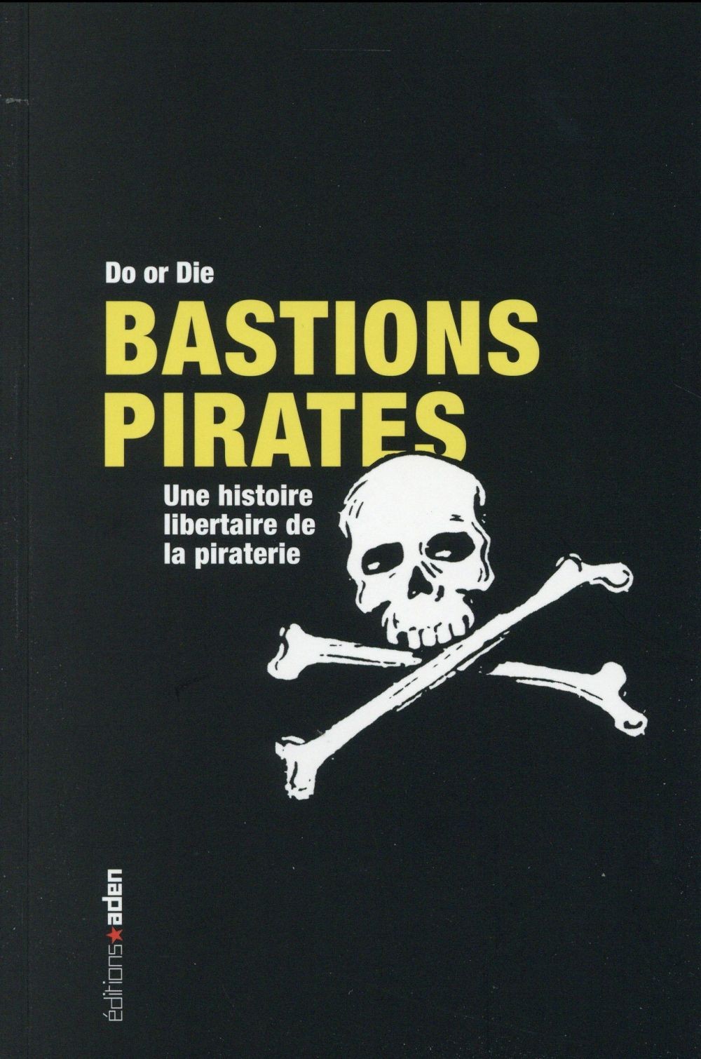 Bastions Pirates : Une histoire libertaire de la piraterie