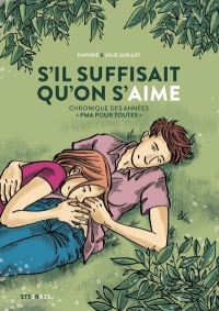 S'il suffisait qu'on s'aime - Chronique intime du mariage pour tou.te.s et de la PMA pour toutes