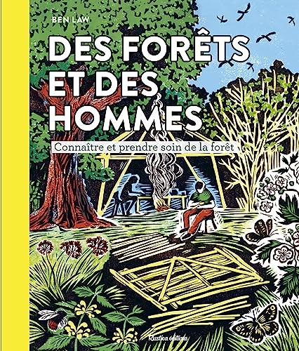 Des forêts et des hommes. Connaître et prendre soin de la forêt: Connaître et prendre soin de la forêt