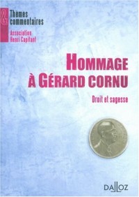 Hommage à Gérard Cornu. Droit et sagesse