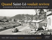 Quand Saint-Lô voulait revivre