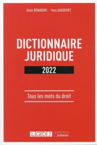 Dictionnaire juridique: Tous les mots du droit (2022)