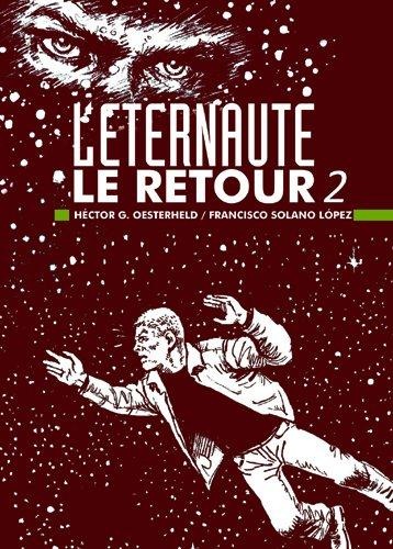 L'Eternaute, Tome 2 : L'éternaute, le retour