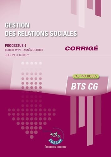 Gestion des relations sociales - Corrigé: Processus 4 du BTS CG