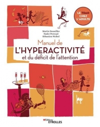 Manuel de l'hyperactivité et du déficit de l'attention: Le TDAH chez l'adulte