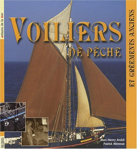 Voiliers de pêche : Des gréements anciens aux gréements de loisirs