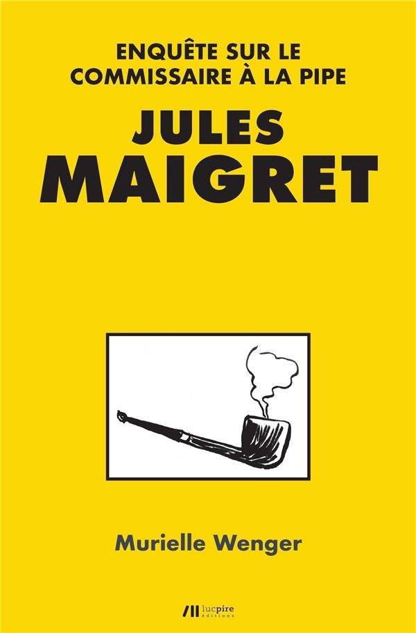 Jules Maigret - Enquete Sur le Commissaire a la Pipe