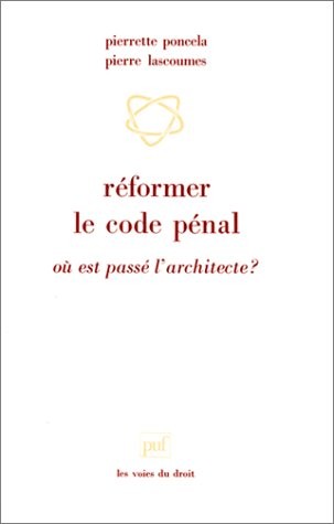 Réformer le code pénal : Où est passé l'architecte ?
