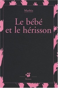 Le bébé et le hérisson