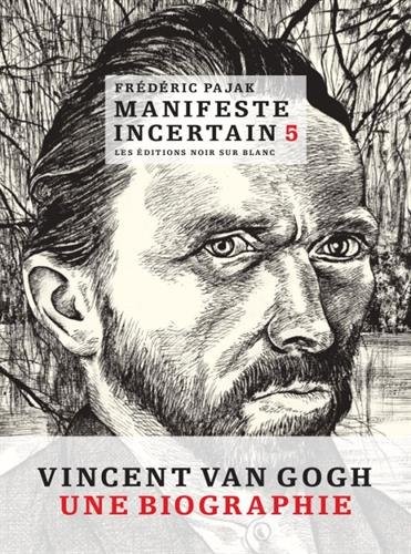 Manifeste incertain : Volume 5, Van Gogh, l'étincellement