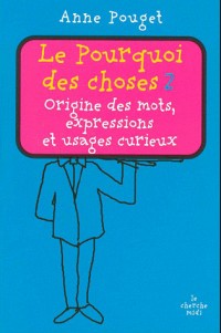 Le Pourquoi des choses (2)