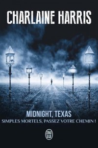 Midnight, Texas, Tome 1 : Simples mortels, passez votre chemin !