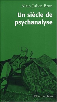 Un siècle de psychanalyse