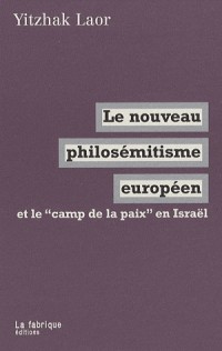 Le nouveau philosémitisme européen et le