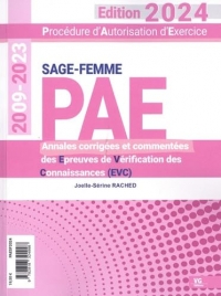 Procédure d'Autorisation d'Exercice, Sage-femme, 2009-2023: Annales corrigées des Epreuves de Vérification des Connaissances Fondamentales et Pratiques (EVCF & EVCP)